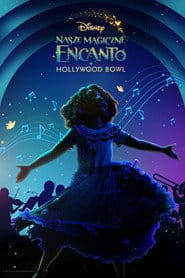 Nasze magiczne Encanto w Hollywood Bowl Vider - Cały Film