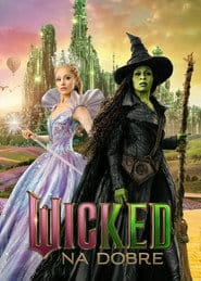 Wicked: na dobre Vider - Cały Film