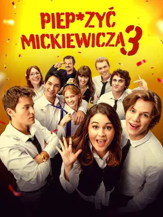 Piep*zyć Mickiewicza 3 Vider - Cały Film
