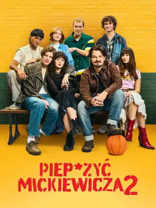 Piep*zyć Mickiewicza 2 Vider - Cały Film